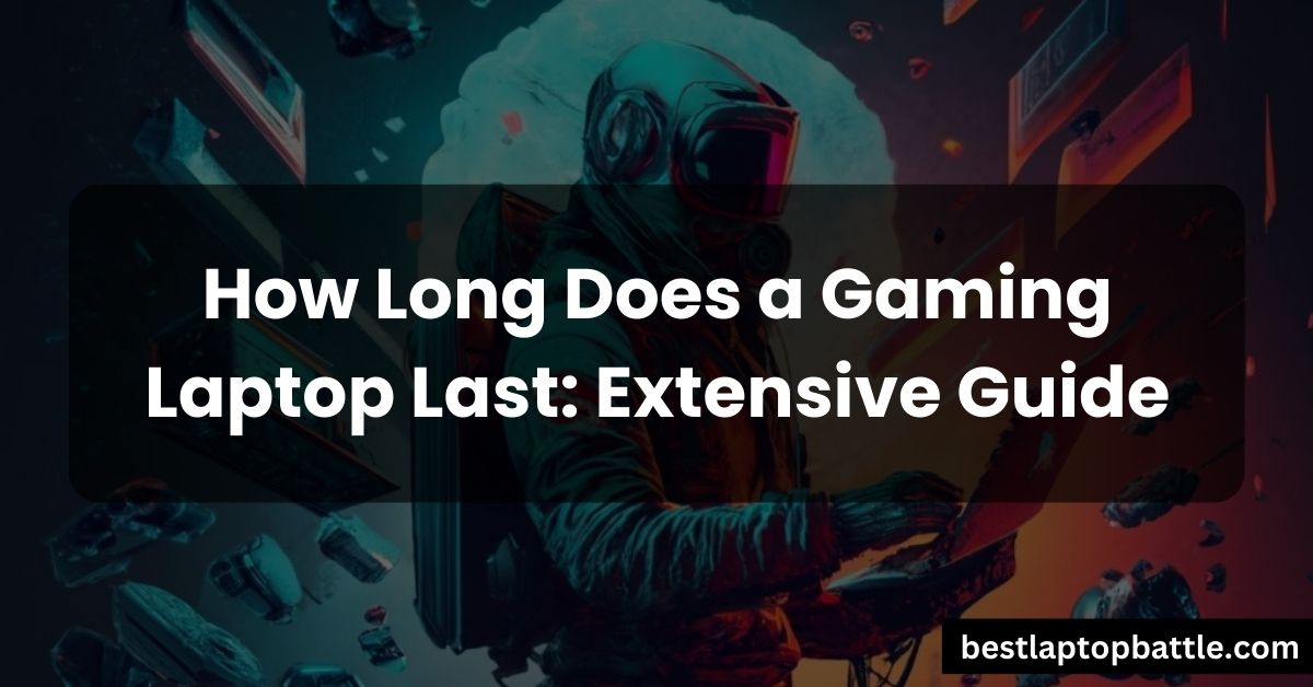 How Long Does a Gaming Laptop Last